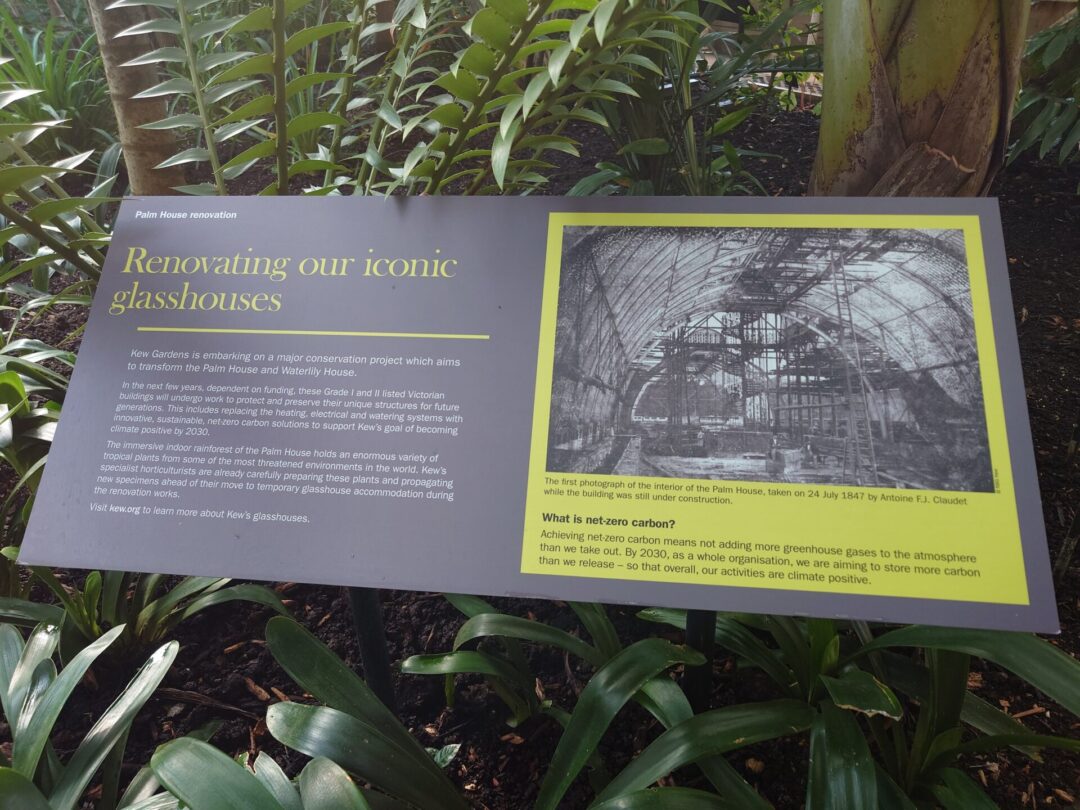 Information board Kew Gardens Palm House. There is a project to renovate the iconic glasshouses to use less electricity, and water.